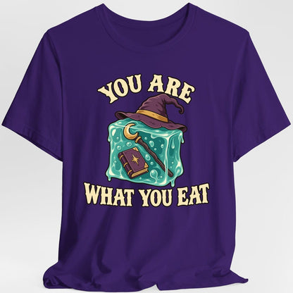 You Are What You Eat T-Shirt