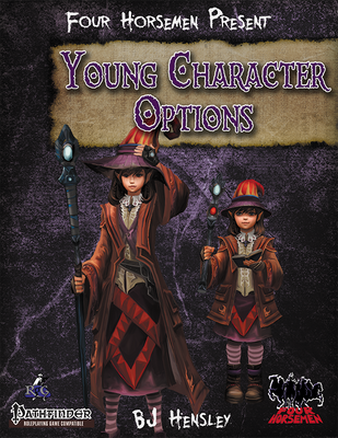 Four Horsemen Present: Young Character Options
