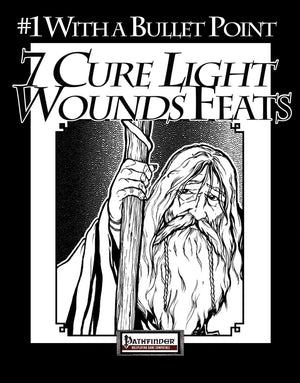 #1 with a Bullet Point: 7 Cure Light Wounds Feats