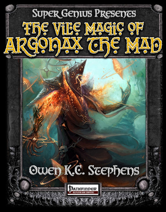The Vile Magic of Argonax the Mad