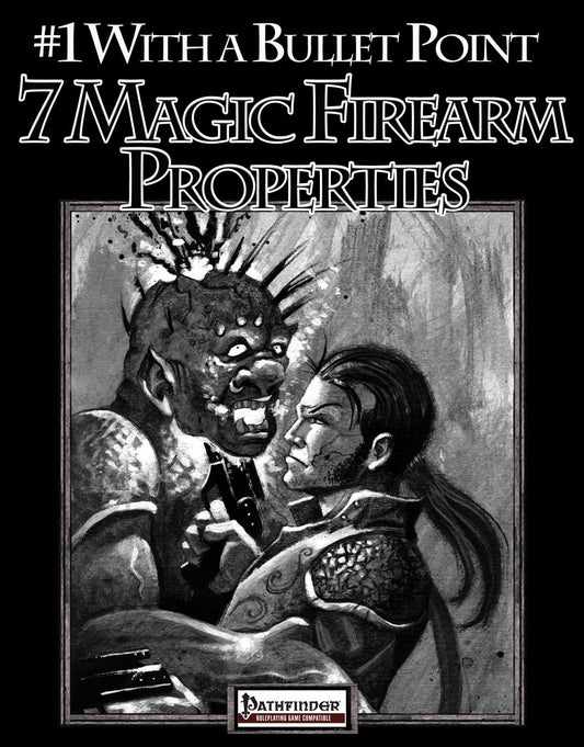 #1 with a Bullet Point: 7 Magic Firearm Properties