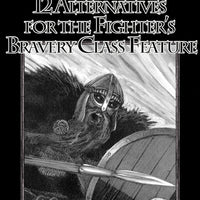 #1 with a Bullet Point: 12 Alternatives for the Fighter's Bravery Class Feature