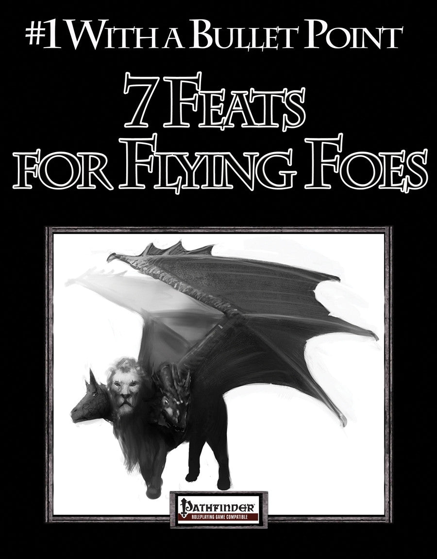 #1 with a Bullet Point: 7 Feats for Flying Foes