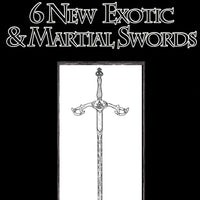 #1 with a Bullet Point: 6 New Exotic and Martial Swords