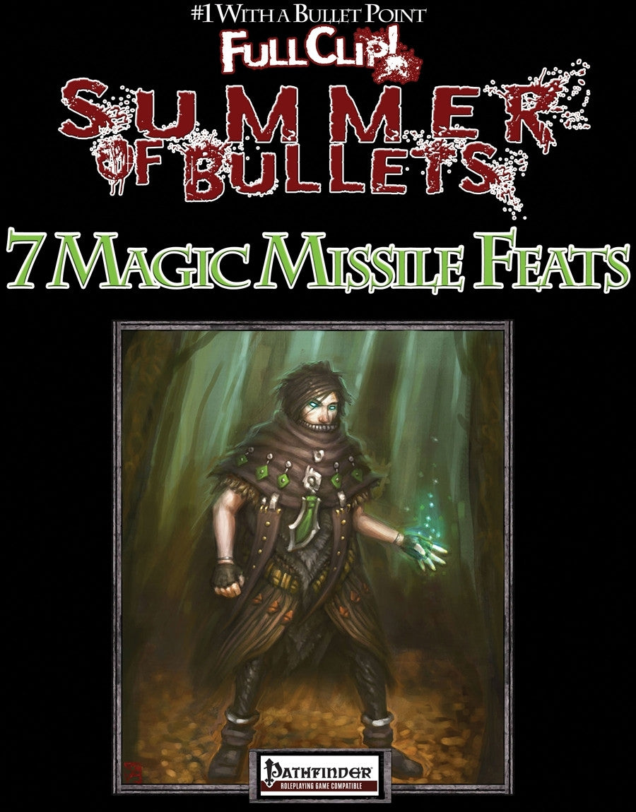 #1 With a Bullet Point: 7 Magic Missile Feats