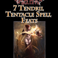 #1 with a Bullet Point: 7 Tendril Tentacle Spell Feats