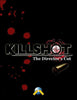 Killshot: The Director's Cut