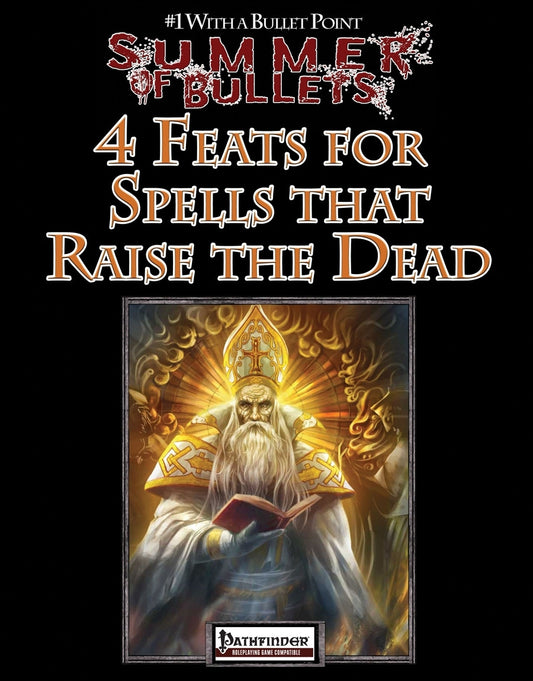 #1 with a Bullet Point: 4 Feats for Spells that Raise the Dead