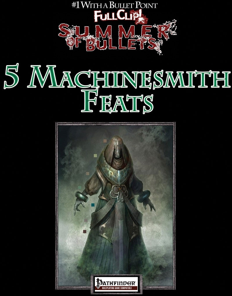 #1 with a Bullet Point: 5 Machinesmith Feats