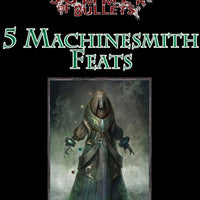 #1 with a Bullet Point: 5 Machinesmith Feats