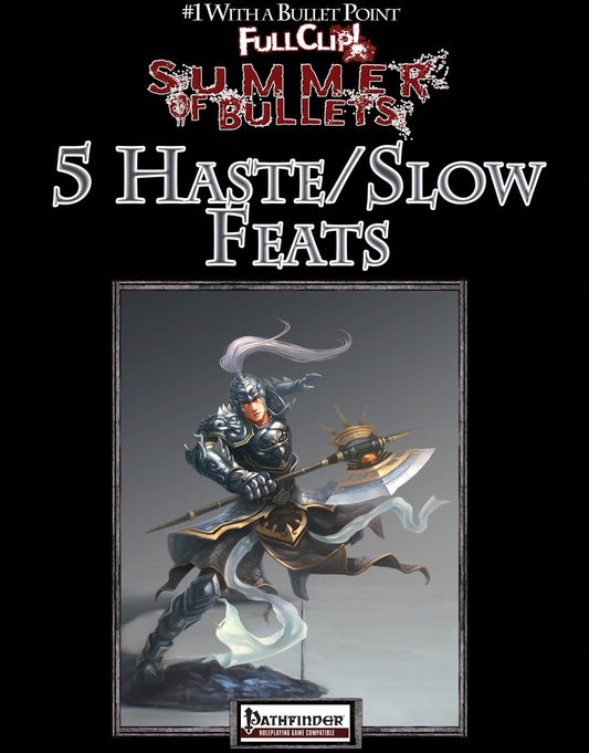 #1 with a Bullet Point: 5 Haste/Slow Feats