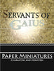 Servants of Gaius Paper Miniatures