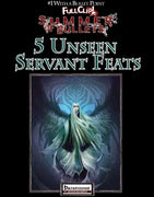 #1 with a Bullet Point: 5 Unseen Servant Feats