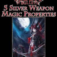 #1 with a Bullet Point: 5 Silver Weapon Magic Properties