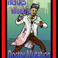 Heroes Weekly, Vol 1, Issue #14, Doctor Mutation