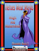 Heroes Wear Masks, Character Book 2, Magic and Masterminds
