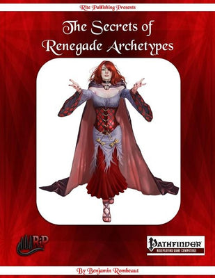 The Secrets of Renegade Archetypes