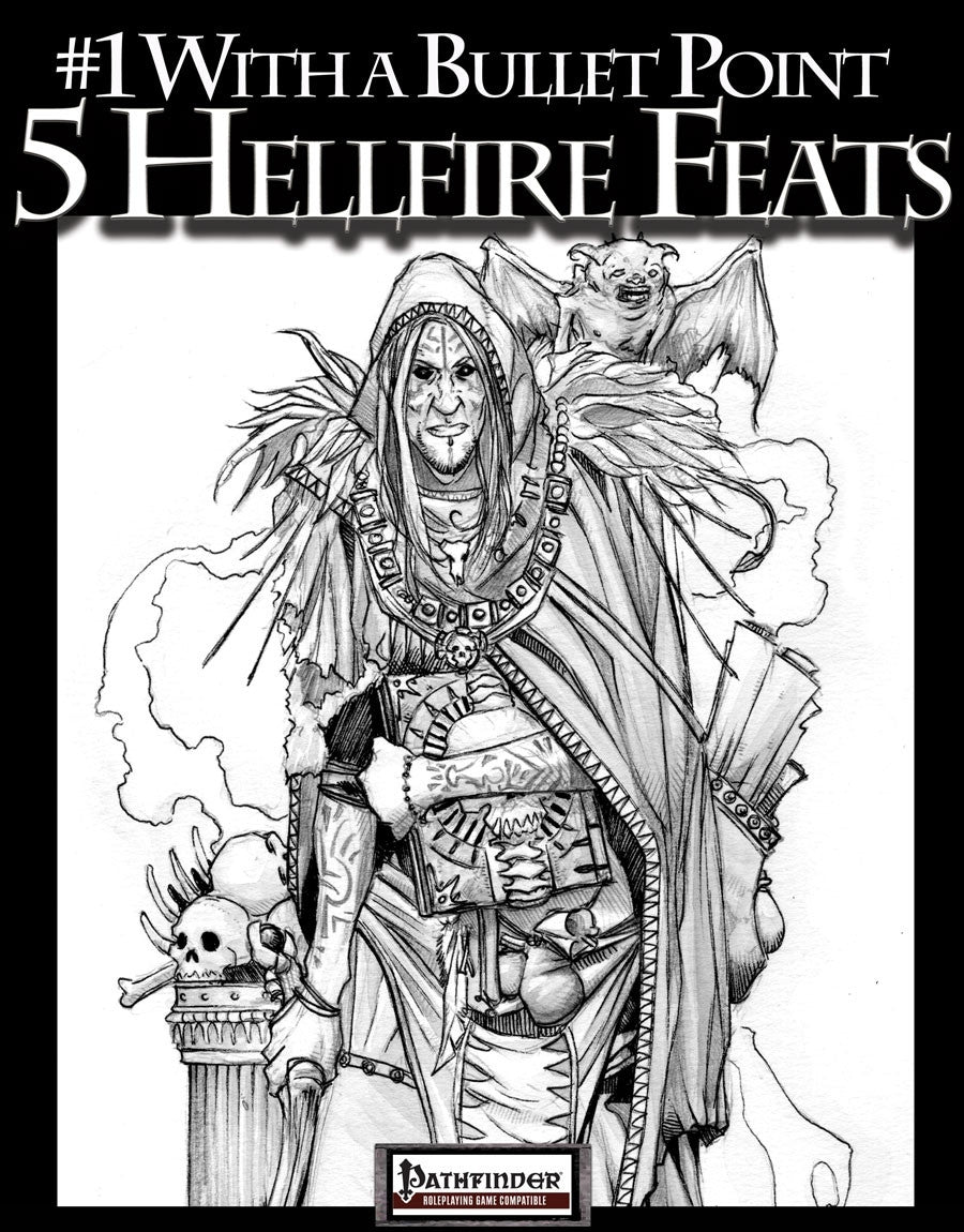 #1 With a Bullet Point: 5 Hellfire Feats