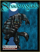 Shadowglade: Wyre of Shadowglade