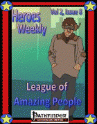 Heroes Weekly, Vol 2, Issue #8, The League of Amazing People