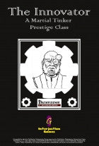 The Innovator: A Martial Tinker Prestige Class