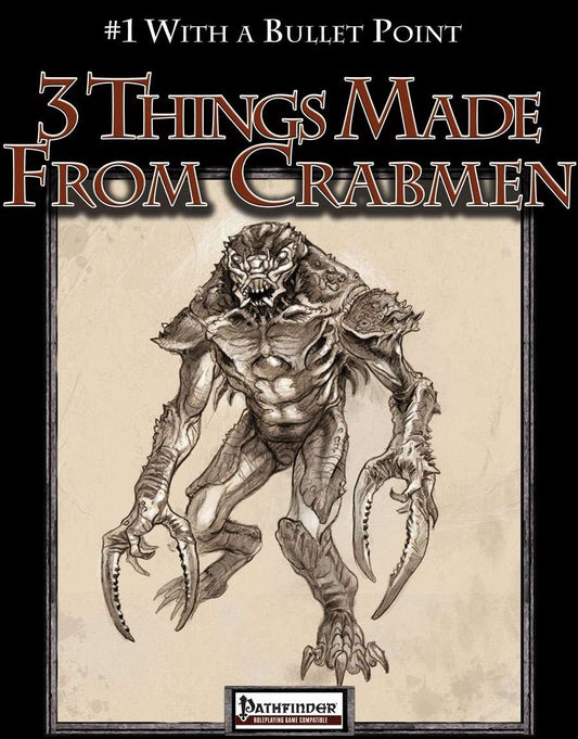 #1 With a Bullet Point: 3 Things Made From Crabmen – Pathfinder 1e PDF