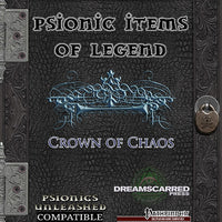 Psionic Items of Legend: Crown of Chaos