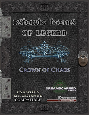 Psionic Items of Legend: Crown of Chaos