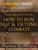 Faster Combat: the Game Master's Guide to Running Sleek & Exciting Combats