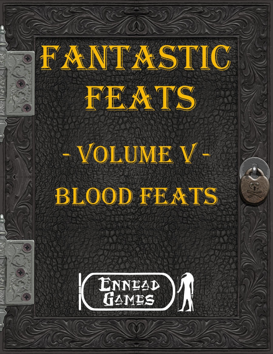 Fantastic Feats Volume 5 - Blood Feats