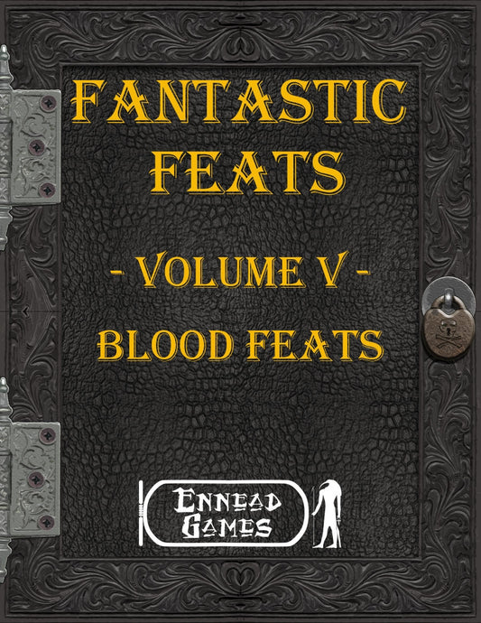 Fantastic Feats Volume 5 - Blood Feats