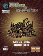 The Manual of Mutants & Monsters: Gibbering Mouther