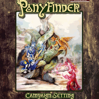 Ponyfinder: Campaign Setting