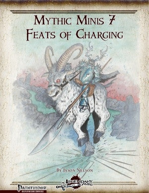 Mythic Minis 7: Feats of Charging