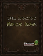Spell Innovations, Mirror Image Spell Innovations, Mirror Image