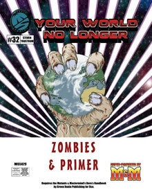 Your World No Longer: Zombies & Primer