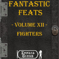 Fantastic Feats Volume 12 - Fighters