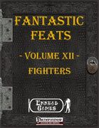Fantastic Feats Volume 12 - Fighters