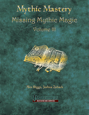 Mythic Mastery - Missing Mythic Magic Volume III