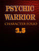 Psychic Warrior3.5 Character Folio