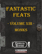 Fantastic Feats Volume 13 - Monks