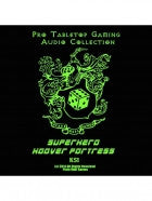 Pro RPG Audio: Superhero Hoover Fortress
