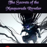 The Secrets of the Masquerade Reveler