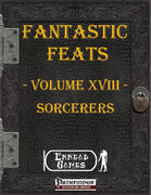 Fantastic Feats Volume 18 - Sorcerers