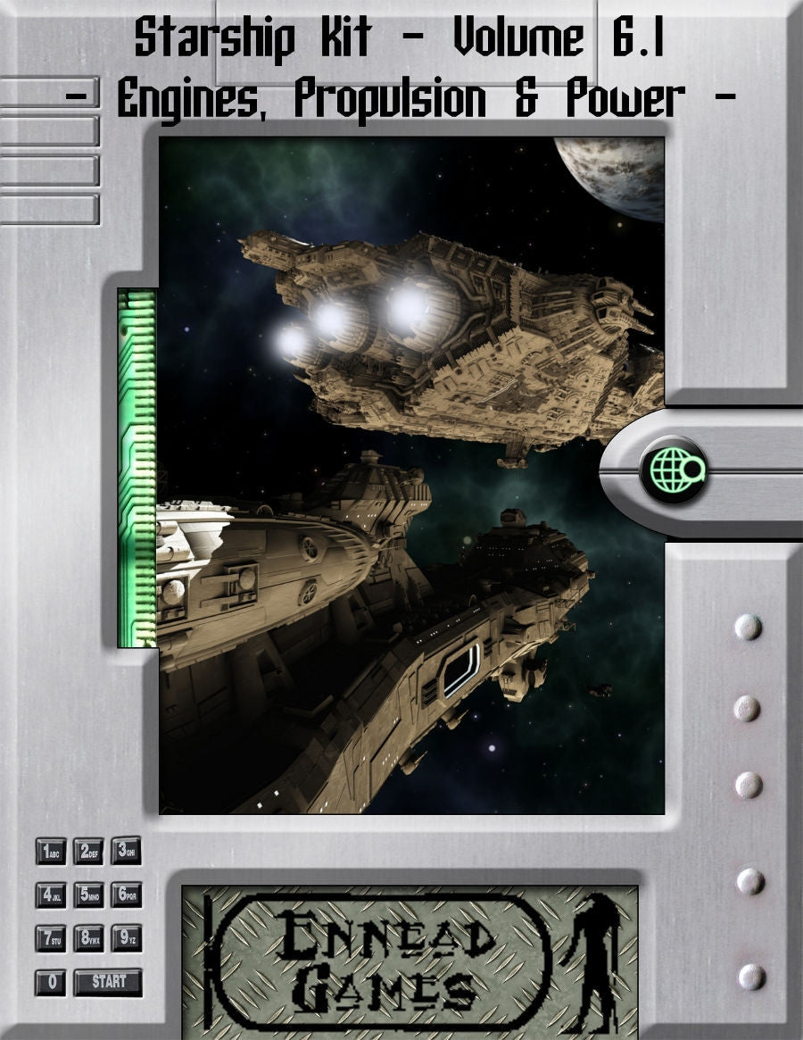 Starship Kit Volume 6.1 - Engines, propulsion and power
