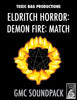 Game Masters Soundpack: Eldritch Horror: Demon Fire: Match