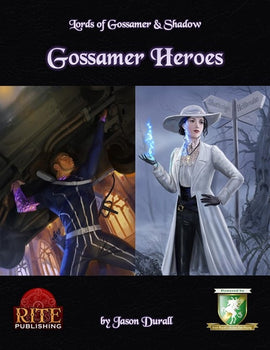 Lords of Gossamer & Shadow: Gossamer Heroes