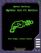 Mythic Mastery - Mythic Sci Fi Relics