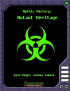 Mythic Mastery - Mutant Heritage