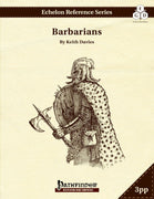 Echelon Reference Series: Barbarians (3pp+PRD)